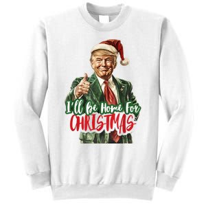 ILl Be Home For Christmas Santa Trump Xmas Pajamas Funny Sweatshirt