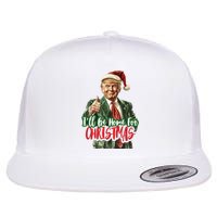 ILl Be Home For Christmas Santa Trump Xmas Pajamas Funny Flat Bill Trucker Hat