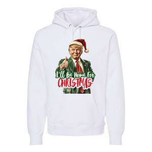 ILl Be Home For Christmas Santa Trump Xmas Pajamas Funny Premium Hoodie