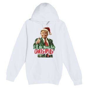 ILl Be Home For Christmas Santa Trump Xmas Pajamas Funny Premium Pullover Hoodie