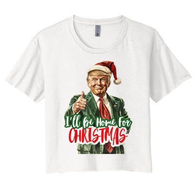 ILl Be Home For Christmas Santa Trump Xmas Pajamas Funny Women's Crop Top Tee