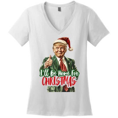 ILl Be Home For Christmas Santa Trump Xmas Pajamas Funny Women's V-Neck T-Shirt