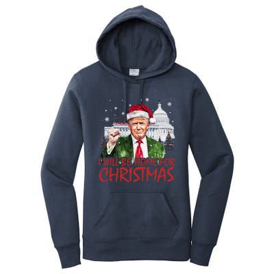 ILl Be Home For Christmas Xmas Trump Pajamas Holiday Santa Great Gift Women's Pullover Hoodie