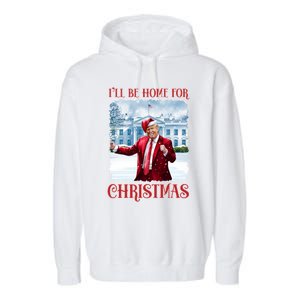 I’Ll Be Home For Christmas Funny Dancing Trump Republican Gift Garment-Dyed Fleece Hoodie