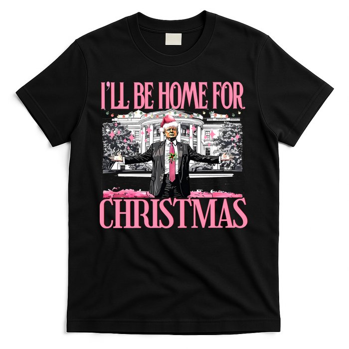 Ill Be Home For Christmas Donald Trump President Santa Claus T-Shirt