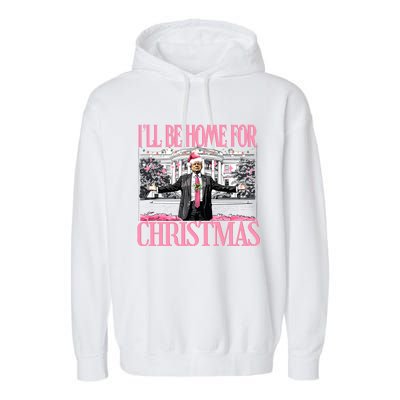 Ill Be Home For Christmas Donald Trump President Santa Claus Garment-Dyed Fleece Hoodie