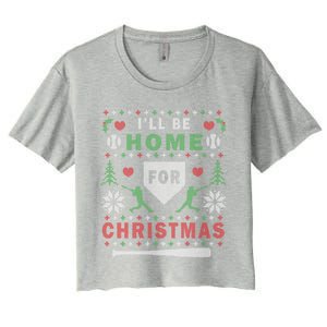 ILl Be Home For Christmas Baseball Ugly Christmas Meaningful Gift Women's Crop Top Tee