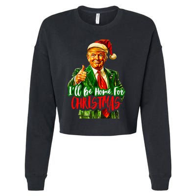 ILl Be Home For Christmas Funny Santa Claus Trump 2024 Cropped Pullover Crew