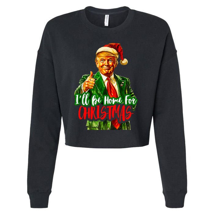 ILl Be Home For Christmas Funny Santa Claus Trump 2024 Cropped Pullover Crew