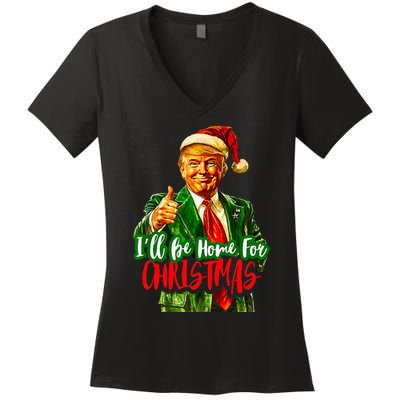 ILl Be Home For Christmas Funny Santa Claus Trump 2024 Women's V-Neck T-Shirt