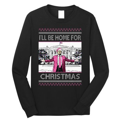 ILl Be Home For Christmas Funny Santa Trump Ugly Sweater Long Sleeve Shirt