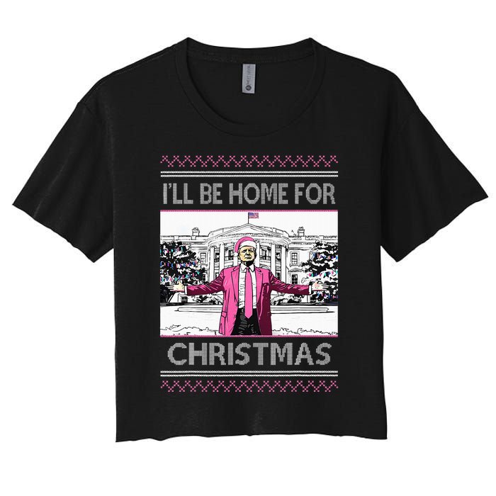 ILl Be Home For Christmas Funny Santa Trump Ugly Sweater Women's Crop Top Tee