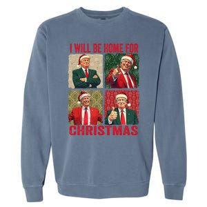 ILl Be Home For Christmas Funny Santa Claus Trump 2024 Garment-Dyed Sweatshirt