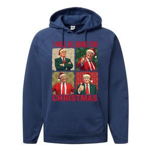 ILl Be Home For Christmas Funny Santa Claus Trump 2024 Performance Fleece Hoodie