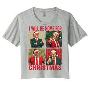 ILl Be Home For Christmas Funny Santa Claus Trump 2024 Women's Crop Top Tee