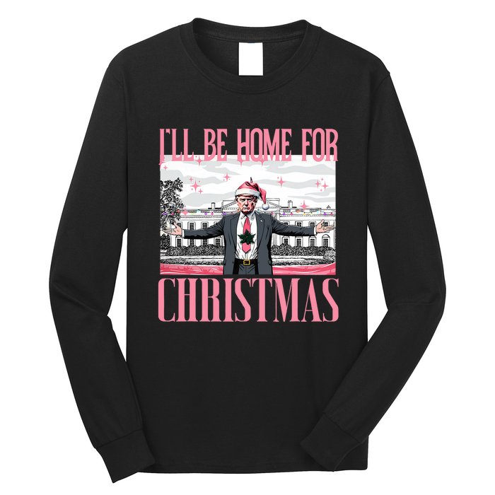 ILl Be Home For Christmas Funny Santa Claus Trump 2024 Long Sleeve Shirt