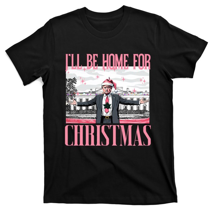 ILl Be Home For Christmas Funny Santa Claus Trump 2024 T-Shirt