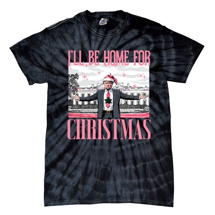 ILl Be Home For Christmas Funny Santa Claus Trump 2024 Tie-Dye T-Shirt