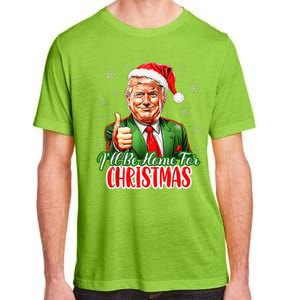 ILl Be Home For Christmas Funny Santa Claus Trump 2024 Xmas Adult ChromaSoft Performance T-Shirt