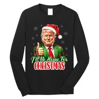 ILl Be Home For Christmas Funny Santa Claus Trump 2024 Xmas Long Sleeve Shirt