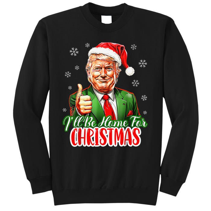 ILl Be Home For Christmas Funny Santa Claus Trump 2024 Xmas Sweatshirt