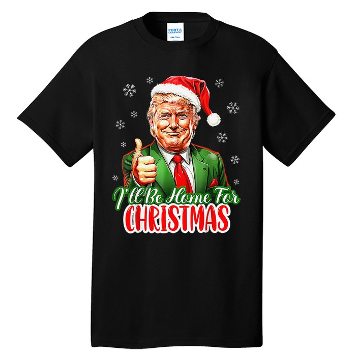 ILl Be Home For Christmas Funny Santa Claus Trump 2024 Xmas Tall T-Shirt