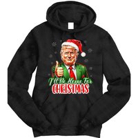 ILl Be Home For Christmas Funny Santa Claus Trump 2024 Xmas Tie Dye Hoodie