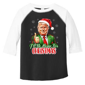 ILl Be Home For Christmas Funny Santa Claus Trump 2024 Xmas Toddler Fine Jersey T-Shirt