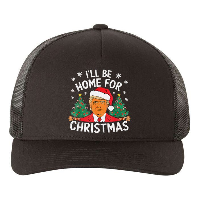 ILl Be Home For Christmas Funny Santa Claus Trump 2024 Xmas Yupoong Adult 5-Panel Trucker Hat