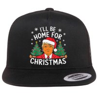 ILl Be Home For Christmas Funny Santa Claus Trump 2024 Xmas Flat Bill Trucker Hat