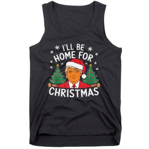 ILl Be Home For Christmas Funny Santa Claus Trump 2024 Xmas Tank Top