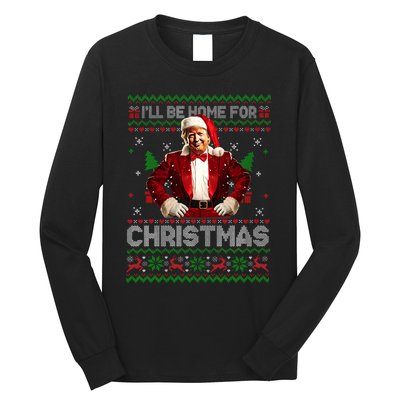 ILl Be Home For Christmas Xmas Trump Pajamas Holiday Santa Long Sleeve Shirt