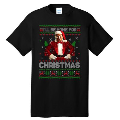 ILl Be Home For Christmas Xmas Trump Pajamas Holiday Santa Tall T-Shirt