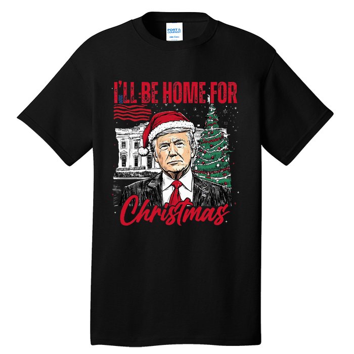 ILl Be Home For Christmas Funny Santa Trump Xmas Pajamas Tall T-Shirt