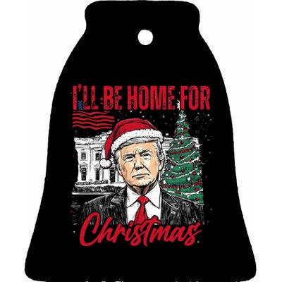 ILl Be Home For Christmas Funny Santa Trump Xmas Pajamas Ceramic Bell Ornament