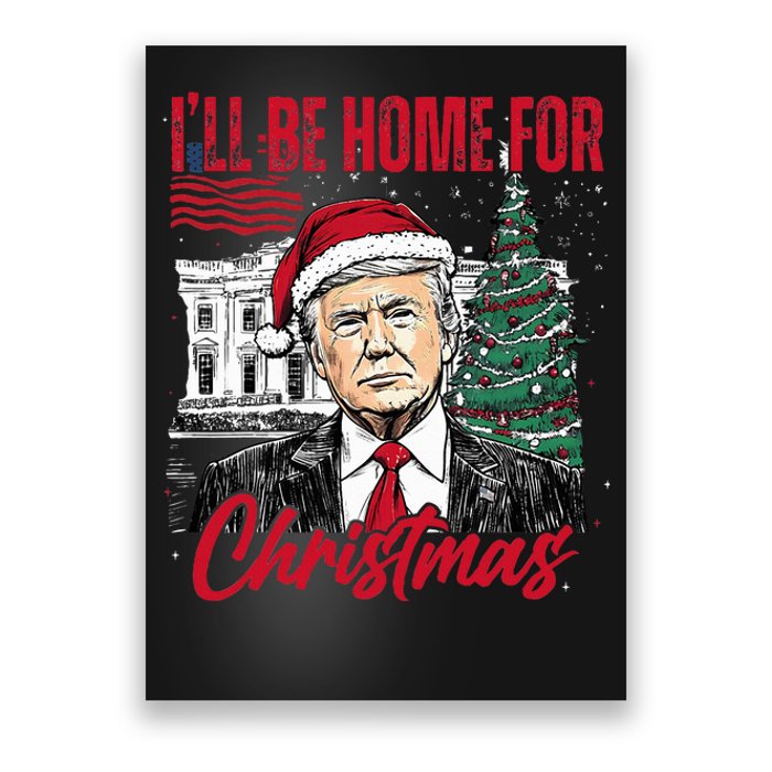 ILl Be Home For Christmas Funny Santa Trump Xmas Pajamas Poster