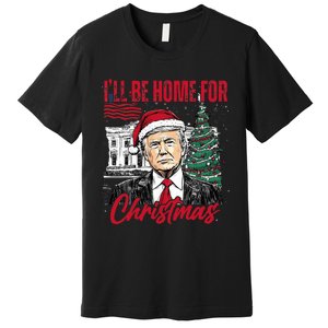 ILl Be Home For Christmas Funny Santa Trump Xmas Pajamas Premium T-Shirt