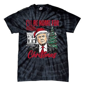 ILl Be Home For Christmas Funny Santa Trump Xmas Pajamas Tie-Dye T-Shirt