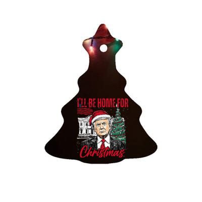 ILl Be Home For Christmas Funny Santa Trump Xmas Pajamas Ceramic Tree Ornament