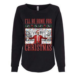 ILl Be Home For Christmas Ugly Sweaters Santa Trump Xmas Womens California Wash Sweatshirt