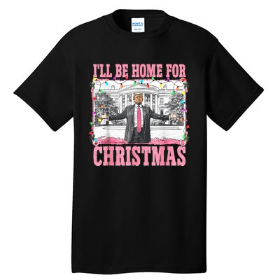 ILl Be Home For Christmas Santa Funny Trump Xmas Pajamas Tall T-Shirt