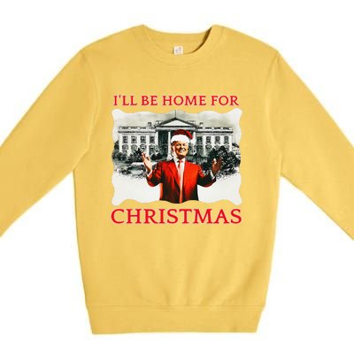 ILl Be Home For Christmas Santa Funny Trump Xmas Premium Crewneck Sweatshirt