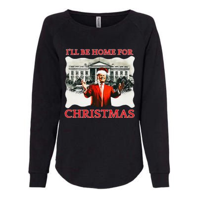 ILl Be Home For Christmas Santa Funny Trump Xmas Womens California Wash Sweatshirt