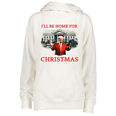 ILl Be Home For Christmas Santa Funny Trump Xmas Womens Funnel Neck Pullover Hood