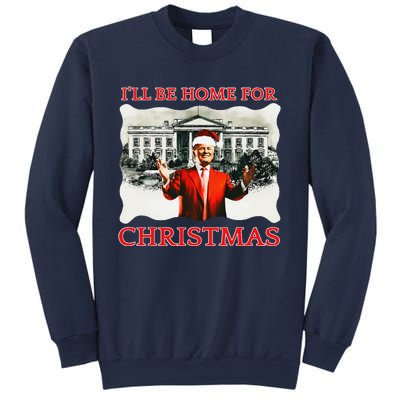 ILl Be Home For Christmas Santa Funny Trump Xmas Sweatshirt