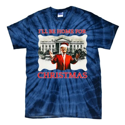 ILl Be Home For Christmas Santa Funny Trump Xmas Tie-Dye T-Shirt