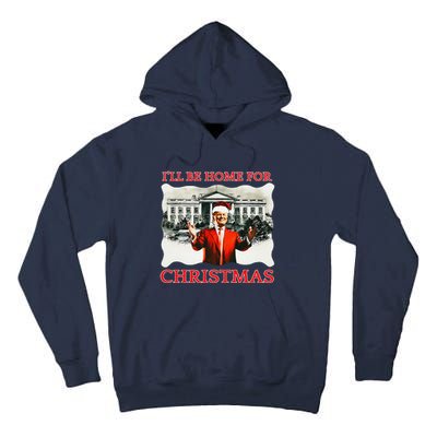 ILl Be Home For Christmas Santa Funny Trump Xmas Tall Hoodie