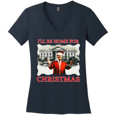 ILl Be Home For Christmas Santa Funny Trump Xmas Women's V-Neck T-Shirt