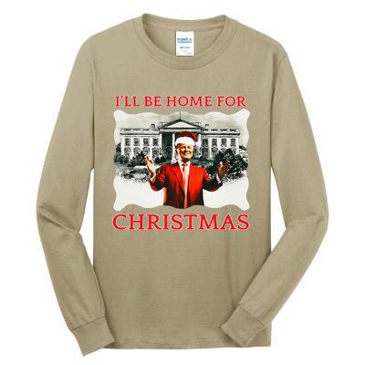 ILl Be Home For Christmas Santa Funny Trump Xmas Tall Long Sleeve T-Shirt