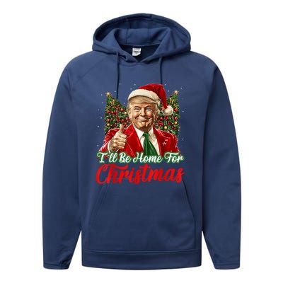 ILl Be Home For Christmas Xmas Trump Pajamas Holiday Santa Performance Fleece Hoodie